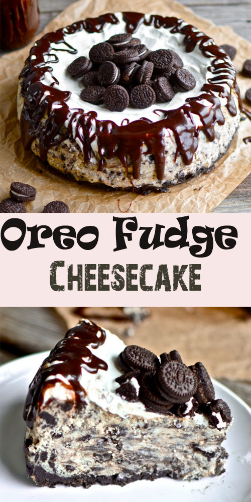 Oreo Fudge Cheesecake — DELICIOUSLY COOKING
